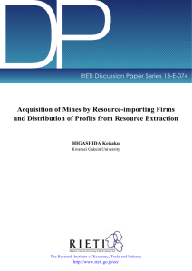 DP Acquisition of Mines by Resource-importing Firms RIETI Discussion Paper Series 13-E-074