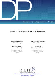 DP Natural Disaster and Natural Selection RIETI Discussion Paper Series 14-E-055 UCHIDA Hirofumi