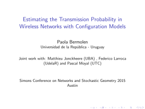 Estimating the Transmission Probability in Wireless Networks with Configuration Models Paola Bermolen