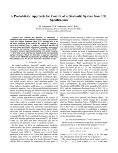 A Probabilistic Approach for Control of a Stochastic System from... Specifications M. Lahijanian, S. B. Andersson, and C. Belta