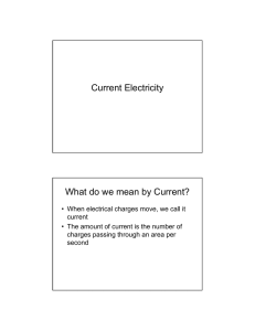 Current Electricity What do we mean by Current?