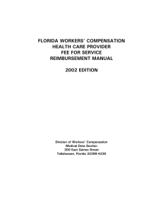 FLORIDA WORKERS’ COMPENSATION HEALTH CARE PROVIDER FEE FOR SERVICE REIMBURSEMENT MANUAL