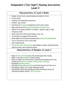Level C Independent (“Just Right”) Reading Descriptions Characteristics of Level C Books
