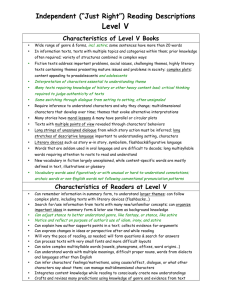 Level V Independent (“Just Right”) Reading Descriptions Characteristics of Level V Books