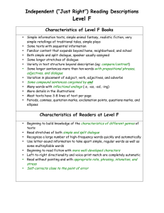 Level F Independent (“Just Right”) Reading Descriptions Characteristics of Level F Books