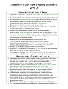 Level X Independent (“Just Right”) Reading Descriptions Characteristics of Level X Books