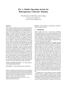 K2: A Mobile Operating System for Heterogeneous Coherence Domains Abstract