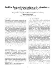 Enabling Conferencing Applications on the Internet using an Overlay Multicast Architecture ABSTRACT