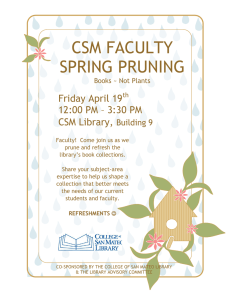 CSM FACULTY SPRING PRUNING Friday April 19 12:00 PM – 3:30 PM