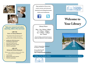 Keep updated on library news, events, services, and resources! facebook.com/collegeofsanmateo twitter.com/csmlibrarian