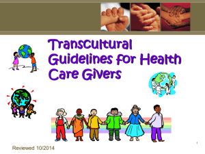 Transcultural Guidelines for Health Care Givers Reviewed 10/2014