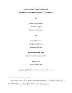 BAYESIAN PROCESSOR OF OUTPUT: PROBABILITY OF PRECIPITATION OCCURRENCE By Roman Krzysztofowicz
