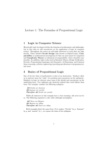 Lecture 1: The Formulas of Propositional Logic 1 Logic in Computer Science