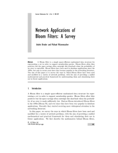 Network Applications of Bloom Filters: A Survey Andrei Broder and Michael Mitzenmacher Abstract.