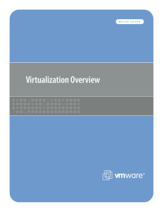 Virtualization Overview 1 VMWARE