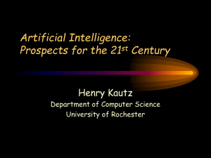 Artificial Intelligence: Prospects for the 21 Century Henry Kautz