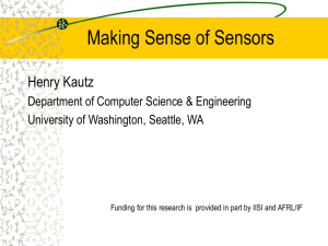 Making Sense of Sensors Henry Kautz Department of Computer Science &amp; Engineering