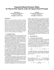 Popularity-Biased Random Walks for Peer-to-Peer Search under the Square-Root Principle Ming Zhong