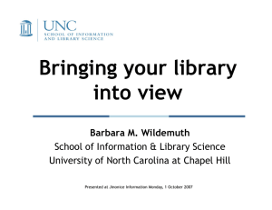 Bringing your library into view Barbara M. Wildemuth