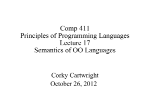 Comp 411 Principles of Programming Languages Lecture 17 Semantics of OO Languages