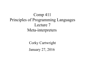 Comp 411 Principles of Programming Languages Lecture 7 Meta-interpreters
