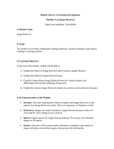 Digital Library Curriculum Development Module (7-a) Image Retrieval 1) Module Name 2) Scope