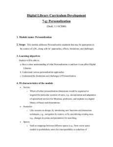 Digital Library Curriculum Development 7-g: Personalization (Draft, 11/10/2008) 1. Module name: Personalization