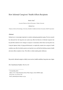 How Informal Caregivers’ Health Affects Recipients Michio Yuda  Jinkook Lee