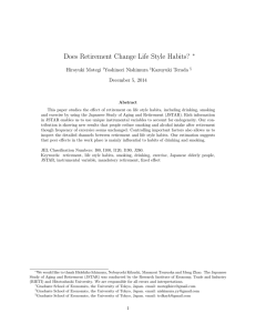 Does Retirement Change Life Style Habits? ∗ Hiroyuki Motegi Yoshinori Nishimura