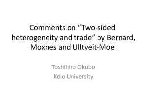 Comments on “Two-sided heterogeneity and trade” by Bernard, Moxnes and Ulltveit-Moe Toshihiro Okubo