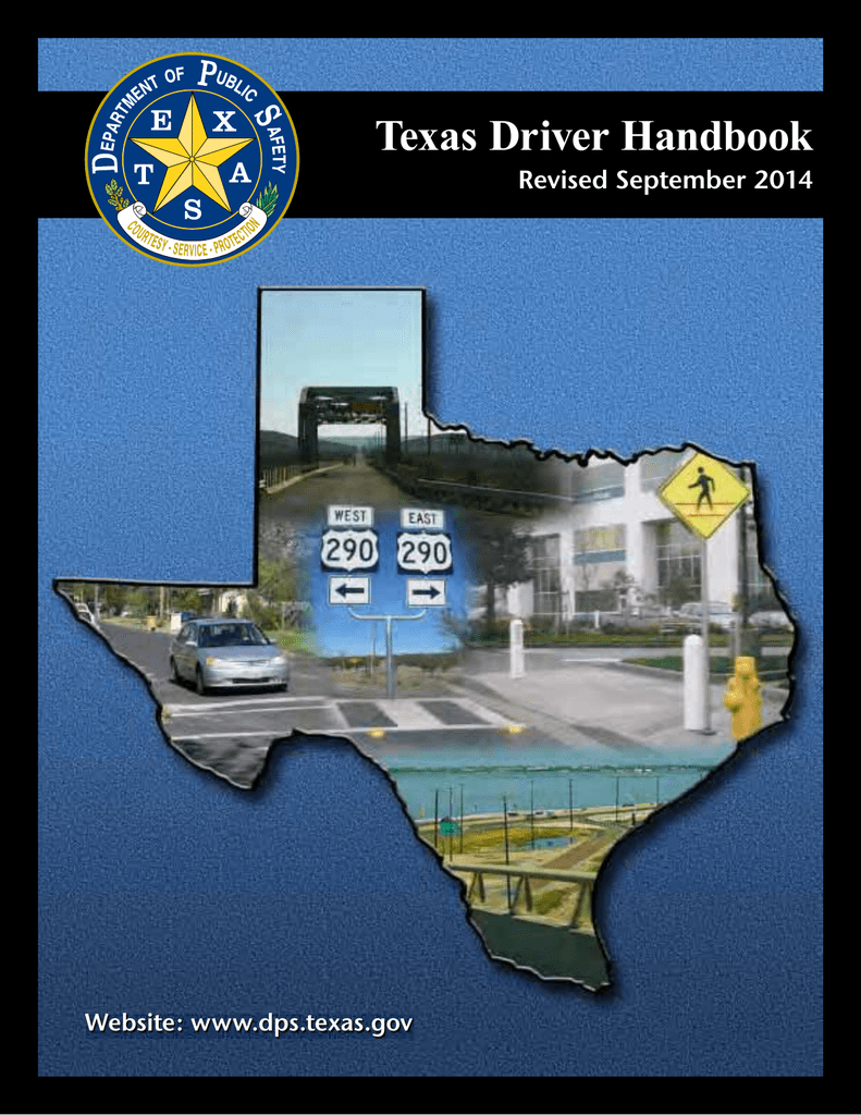 Texas Driver Handbook Revised September 2014 Website www.dps.texas.gov