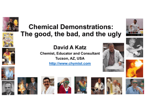 Chemical Demonstrations: The good, the bad, and the ugly David A Katz