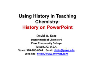 Using History in Teaching Chemistry: History on PowerPoint David A. Katz