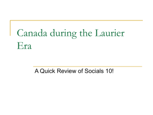 Canada during the Laurier Era A Quick Review of Socials 10!