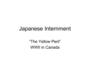 Japanese Internment “The Yellow Peril” WWII in Canada