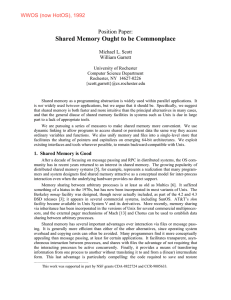 Shared Memory Ought to be Commonplace Position Paper: WWOS (now HotOS), 1992