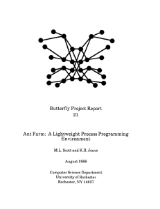 21 Butterfly Project Report Ant Farm:  A Lightweight Process Programming Environment