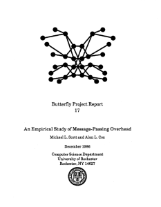 17 Butterfly Project Report An Empirical Study of Message-Passing Overhead