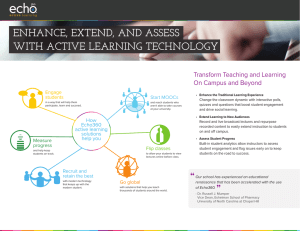 ENHANCE, EXTEND, AND ASSESS WITH ACTIVE LEARNING TECHNOLOGY Transform Teaching and Learning
