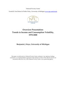   Overview Presentation:  Trends in Income and Consumption Volatility,  1970‐2000 