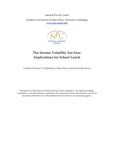 The Income Volatility See‐Saw:   Implications for School Lunch   National Poverty Center 