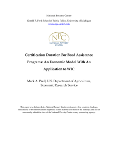 Certification Duration For Food Assistance  Programs: An Economic Model With An  Application to WIC  Mark A. Prell, U.S. Department of Agriculture,  