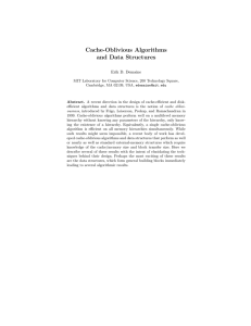 Cache-Oblivious Algorithms and Data Structures Erik D. Demaine