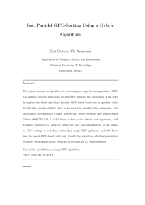 Fast Parallel GPU-Sorting Using a Hybrid Algorithm Erik Sintorn, Ulf Assarsson