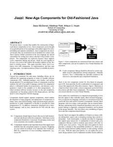 Jiazzi: New-Age Components for Old-Fashioned Java mcdirmid,mflatt,wilson @cs.utah.edu