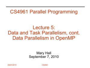 CS4961 Parallel Programming Lecture 5: Data and Task Parallelism, cont.