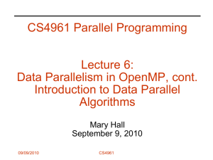 CS4961 Parallel Programming Lecture 6: Data Parallelism in OpenMP, cont.