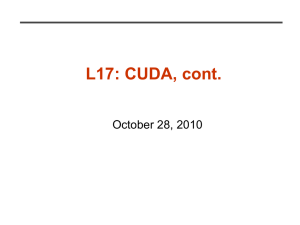 L17: CUDA, cont. October 28, 2010