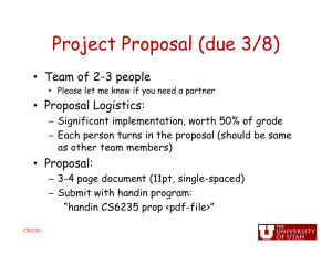 Project Proposal (due 3/8) Team of 2-3 people •  Proposal Logistics: