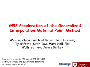 GPU Acceleration of the Generalized Interpolation Material Point Method Mary Hall